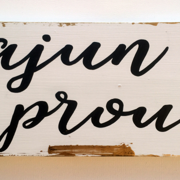 Cajun proud, white and gold 6x14, wood sign
