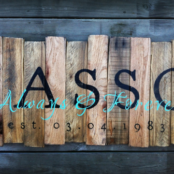Family Name and Established Date with Always and Forever on reclaimed wood Rustic Elegance