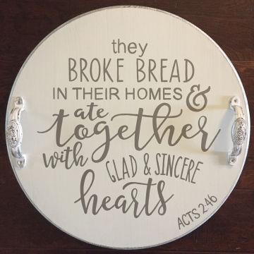 Decorative Serving Platter, They Broke Bread Scripture, 18"