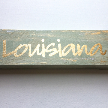 "Louisiana" gold leaf on antique white, The Louisiana Collection, 4"x12"