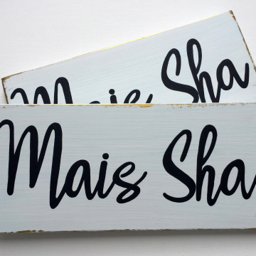 Mais Sha, wood sign, white and gold, 6x12